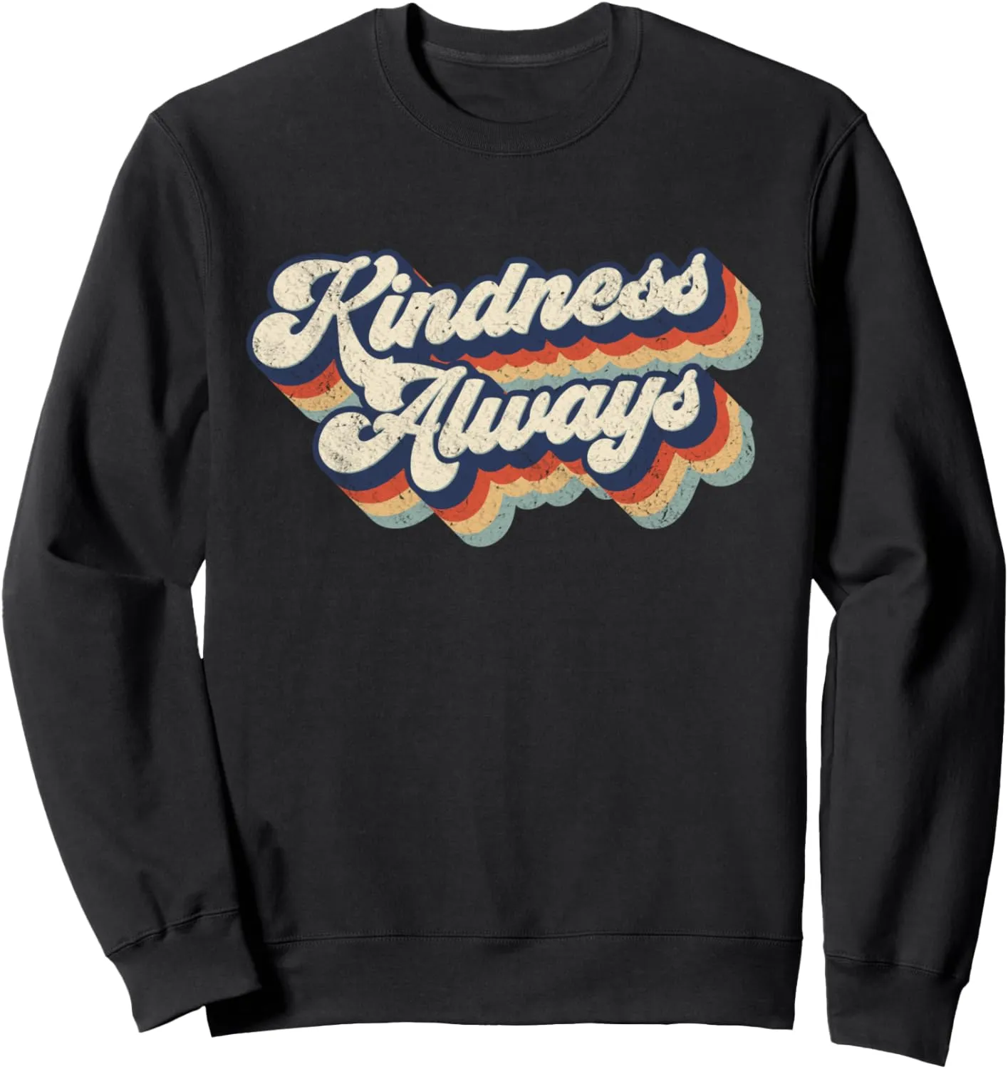 Kindness Always Retro Vintage Style Graphic Design Womens Sweatshirt